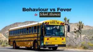 Behaviour vs Fever in School Absences