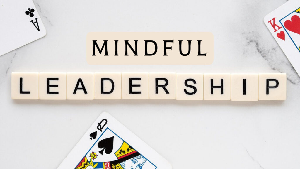Mindful Leadership