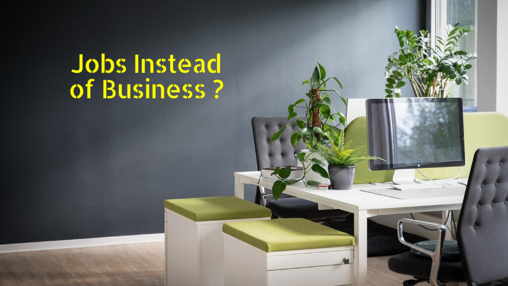 Jobs Instead of Business