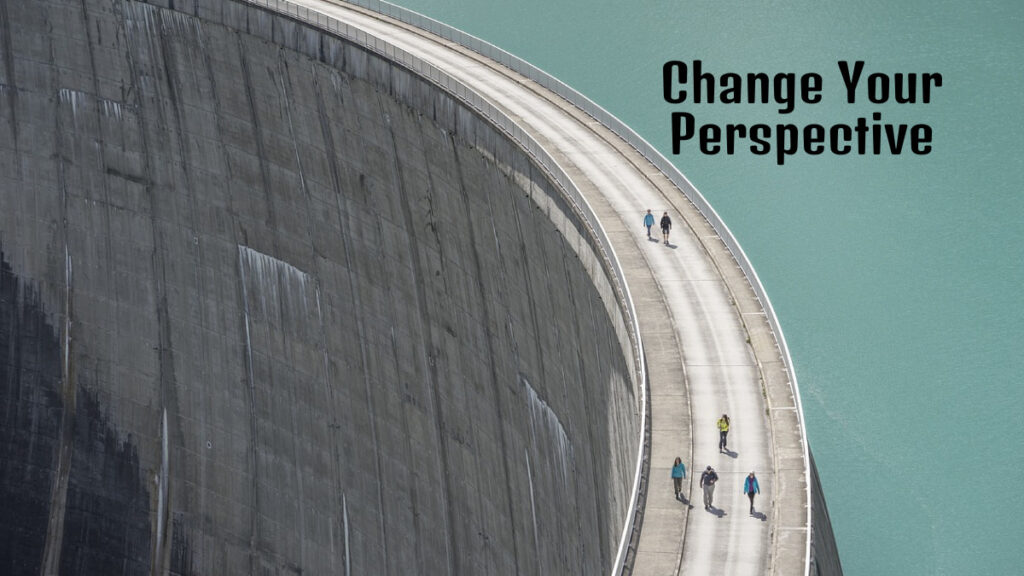 Change Your Perspective