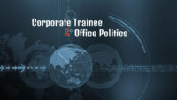 Corporate Trainee and Office Politics