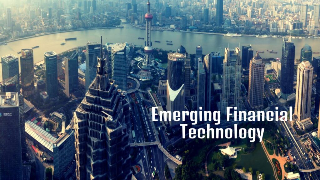 Emerging Financial Technology