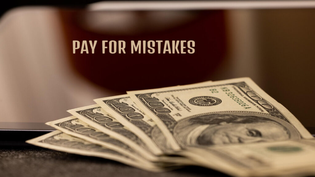 Pay for Mistakes