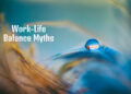 Work-Life Balance Myths