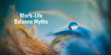 Work-Life Balance Myths