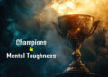 Champions and Mental Toughness