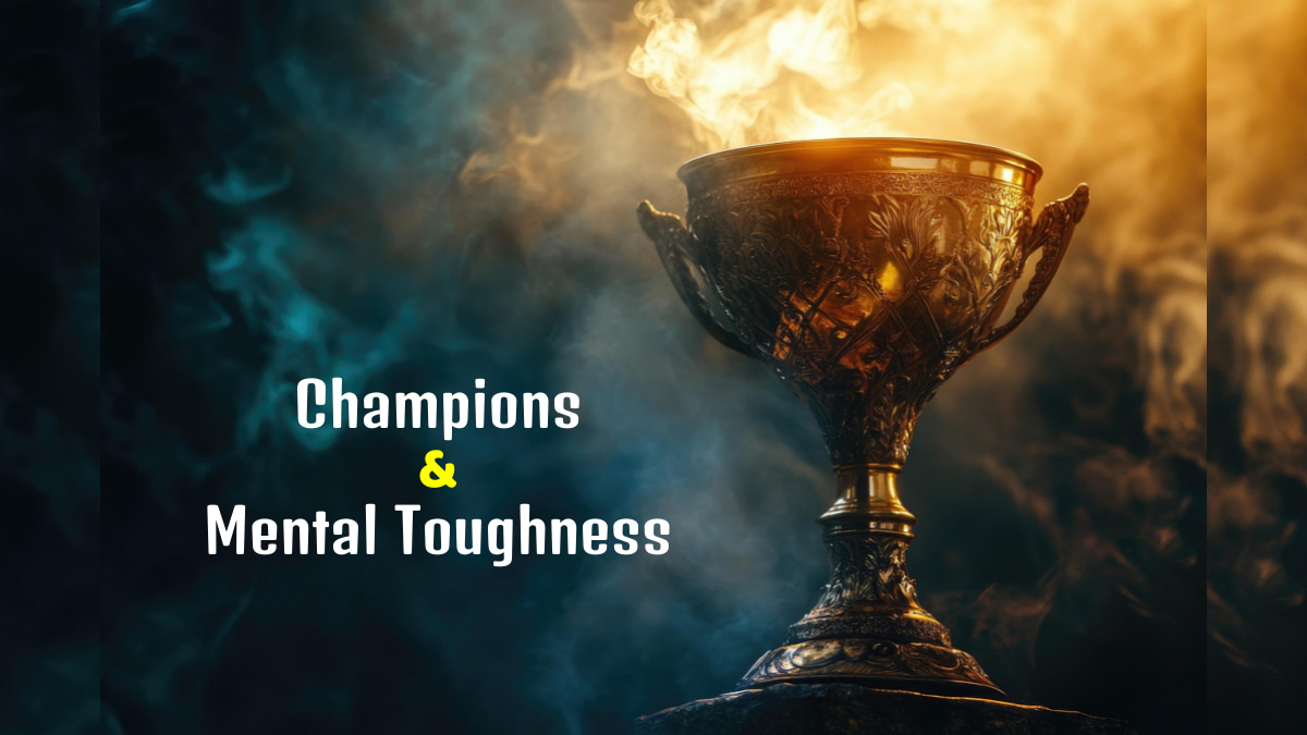Champions and Mental Toughness