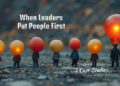 When Leaders Put People First