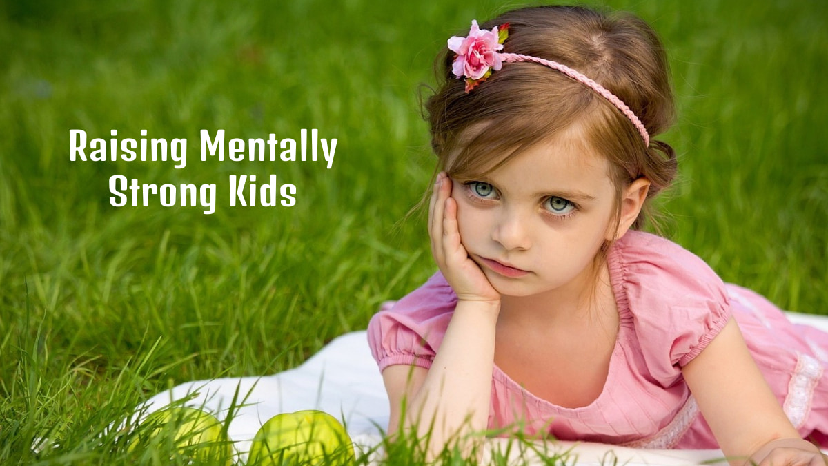 Raising Mentally Strong Kids