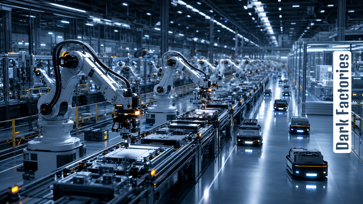 Dark Factories