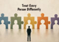 Treat Every Person Differently